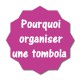 Pourquoi organiser une tombola ?