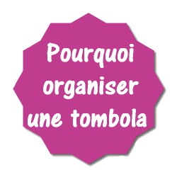 Pourquoi organiser une tombola ?